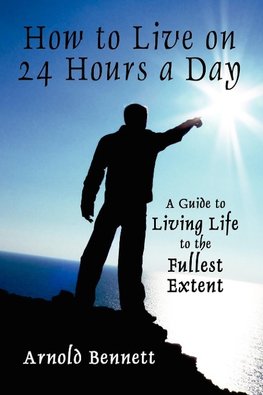 How to Live on 24 Hours a Day