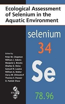 Ecological Assessment of Selenium in the Aquatic Environment