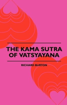 The Kama Sutra Of Vatsyayana