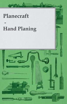 Planecraft - Hand Planing