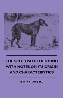 SCOTTISH DEERHOUND W/NOTES ON