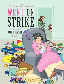 When Mommy Went on Strike