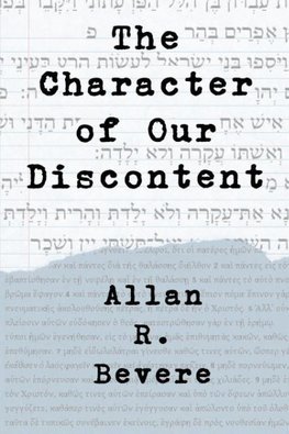 The Character of Our Discontent