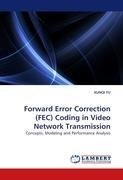 Forward Error Correction (FEC) Coding in Video Network Transmission