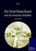 Der Nord-Ostseekanal und seine Bedeutung für die deutschen Seehäfen im Jahr 1894