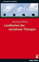 Landkarten der narrativen Therapie