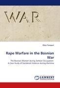 Rape Warfare in the Bosnian War