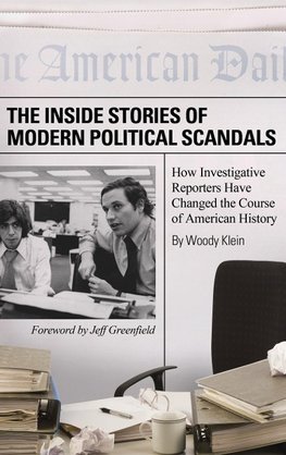 The Inside Stories of Modern Political Scandals