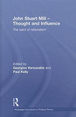 Varouxakis, G: John Stuart Mill - Thought and Influence