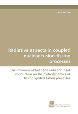 Radiative aspects in coupled nuclear fusion-fission processes