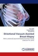 Directional Vacuum Assisted Breast Biopsy