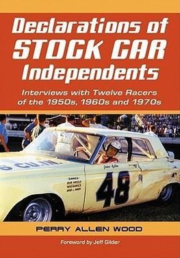 Wood, P:  Declarations of Stock Car Independents