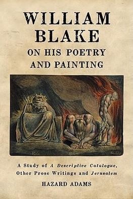 Adams, H:  William Blake on His Poetry and Painting