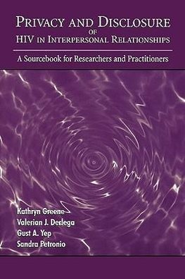 Greene, K: Privacy and Disclosure of Hiv in interpersonal Re