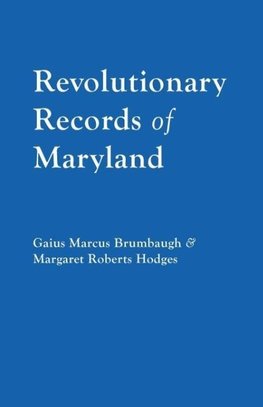 Revolutionary Records of Maryland