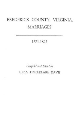 Frederick County, Virginia, Marriages, 1771-1825