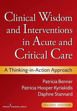 Clinical Wisdom and Interventions in Acute and Critical Care, Second Edition