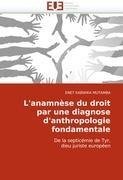 L'anamnèse du droit par une diagnose d'anthropologie fondamentale