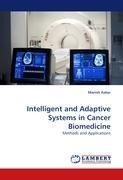 Intelligent and Adaptive Systems in Cancer Biomedicine