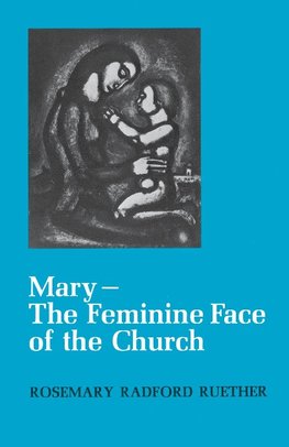 Mary--The Feminine Face of the Church