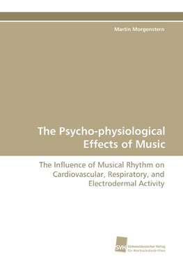 The Psycho-physiological Effects of Music