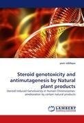 Steroid genotoxicity and antimutagenesis by Natural plant products