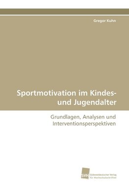 Sportmotivation im Kindes- und Jugendalter