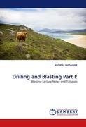 Drilling and Blasting Part I: