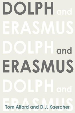 Dolph and Erasmus