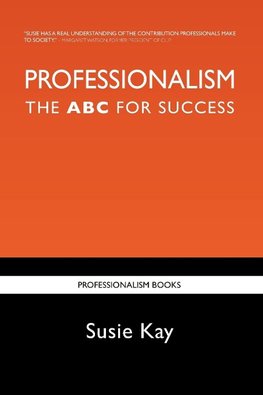 Professionalism the ABC for Success