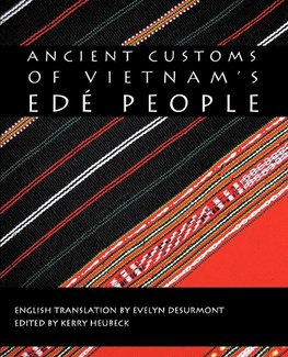 Ancient Customs of Vietnam's Ede People