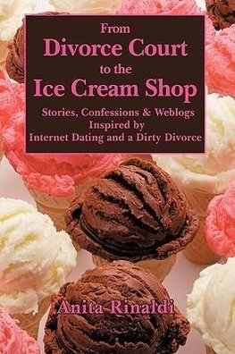 From Divorce Court to the Ice Cream Shop