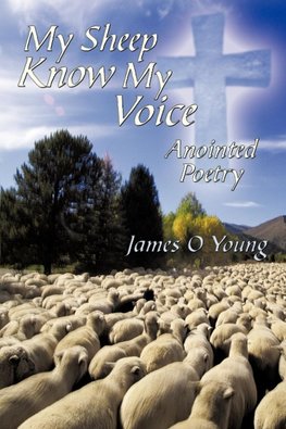 My Sheep Know My Voice