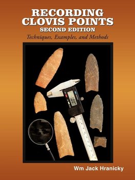 Recording Clovis Points- Second Edition