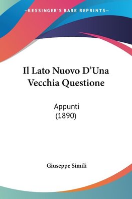 Il Lato Nuovo D'Una Vecchia Questione