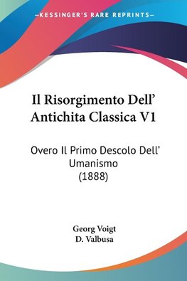 Il Risorgimento Dell' Antichita Classica V1