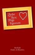 Liebe, Sex, Pop, Kosmos