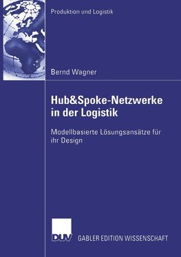 Hub&Spoke-Netzwerke in der Logistik