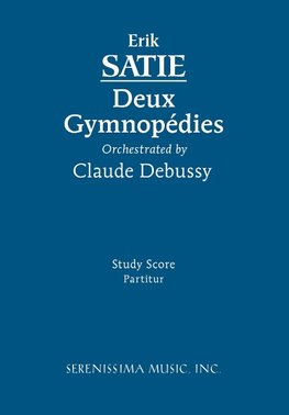 Deux Gymnopedies, Orchestrated by Claude Debussy