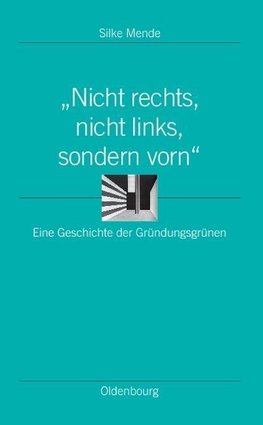 "Nicht rechts, nicht links, sondern vorn"