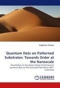 Quantum Dots on Patterned Substrates: Towards Order at the Nanoscale