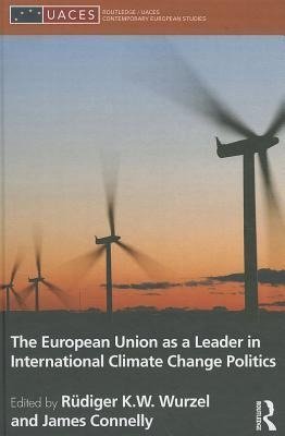 Wurzel, R: European Union as a Leader in International Clima