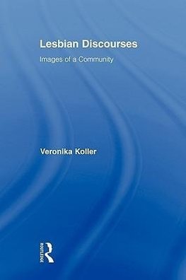 Koller, V: Lesbian Discourses