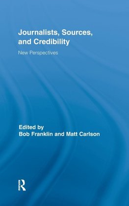 Franklin, B: Journalists, Sources, and Credibility