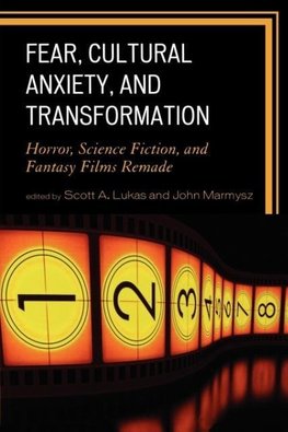 Fear, Cultural Anxiety, and Transformation