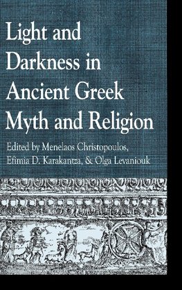 Light and Darkness in Ancient Greek Myth and Religion