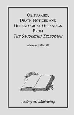 Obituaries, Death Notices & Genealogical Gleanings from the Saugerties Telegraph