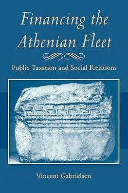 Gabrielsen, V: Financing the Athenian Fleet - Public Taxatio