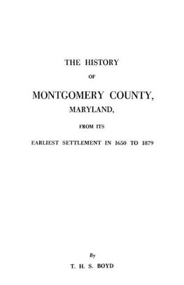 The History of Montgomery County, Maryland