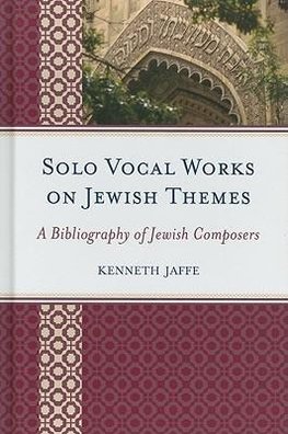 Solo Vocal Works on Jewish Themes